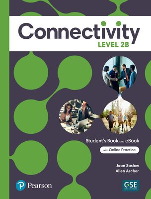 Connectivity Level 2B Student's Book & Interactive Student's eBook with Online Practice, Digital Resources and App