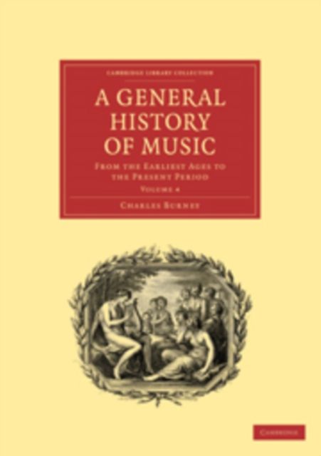 A General History of Music : From the Earliest Ages to the Present Period