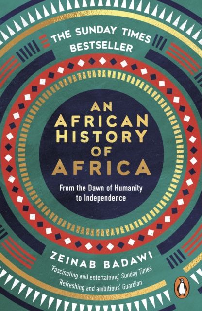 An African History of Africa : From the Dawn of Humanity to Independence