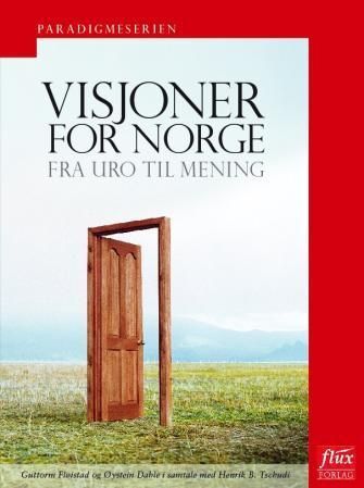 Visjoner for Norge : en samtalebok