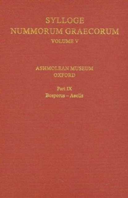 Sylloge Nummorum Graecorum, Volume V, Ashmolean Museum, Oxford. Part IX, Bosporus-Aeolis
