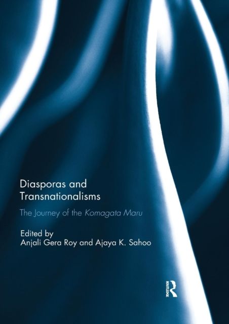 Diasporas and Transnationalisms : The Journey of the Komagata Maru