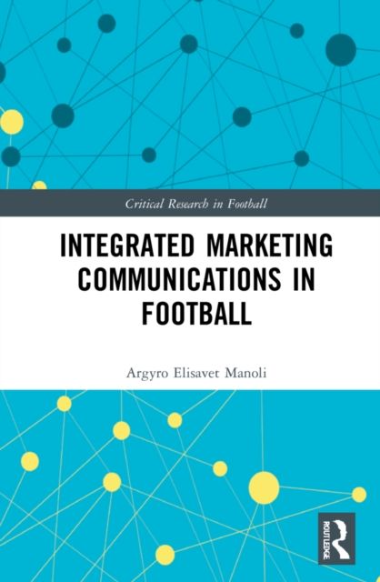 Integrated Marketing Communications in Football