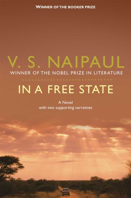 In a free state : a novel with two supporting narratives