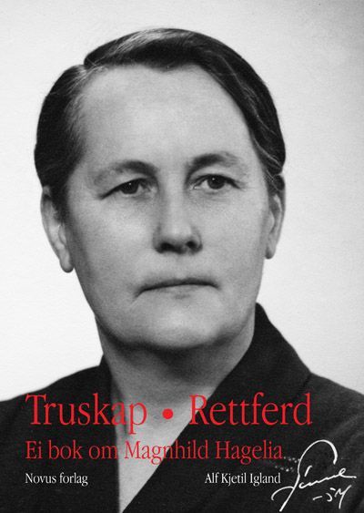 Truskap - rettferd : ei bok om Magnhild Hagelia