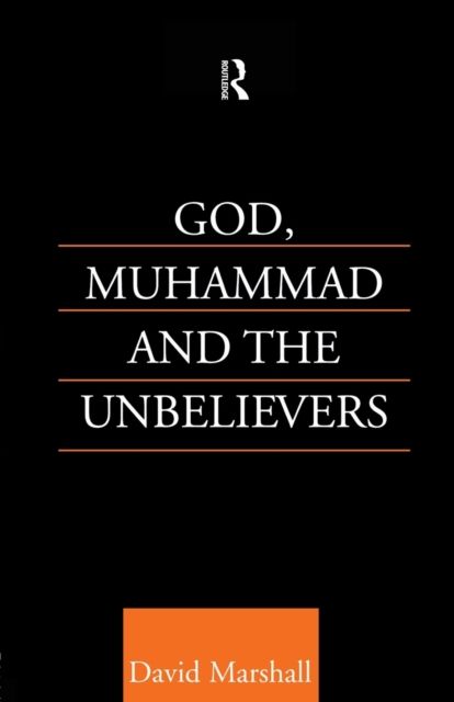 God, Muhammad and the Unbelievers