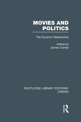 Movies and Politics : The Dynamic Relationship