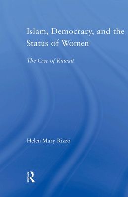 Islam, Democracy and the Status of Women : The Case of Kuwait