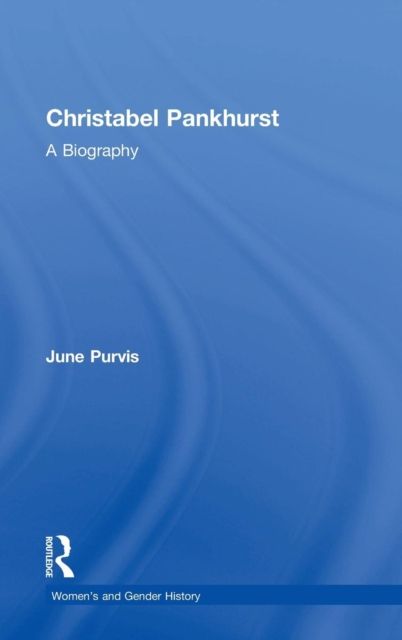 Christabel Pankhurst : A Biography