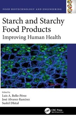 Starch and Starchy Food Products : Improving Human Health