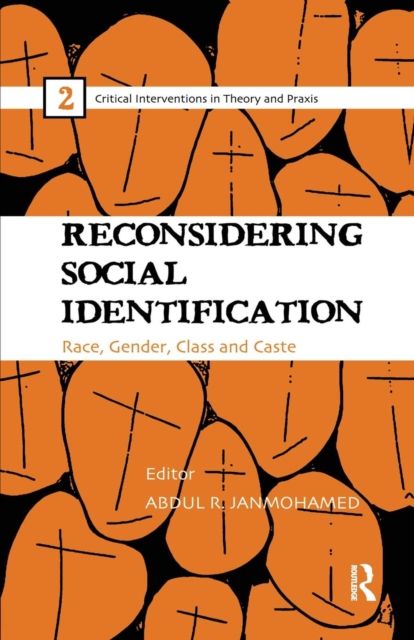 Reconsidering Social Identification : Race, Gender, Class and Caste