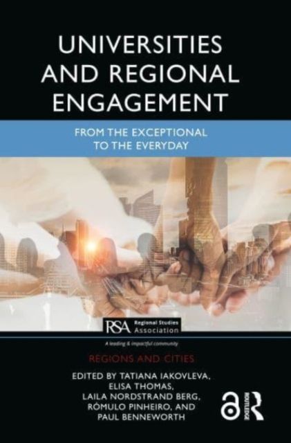 Universities and Regional Engagement : From the Exceptional to the Everyday