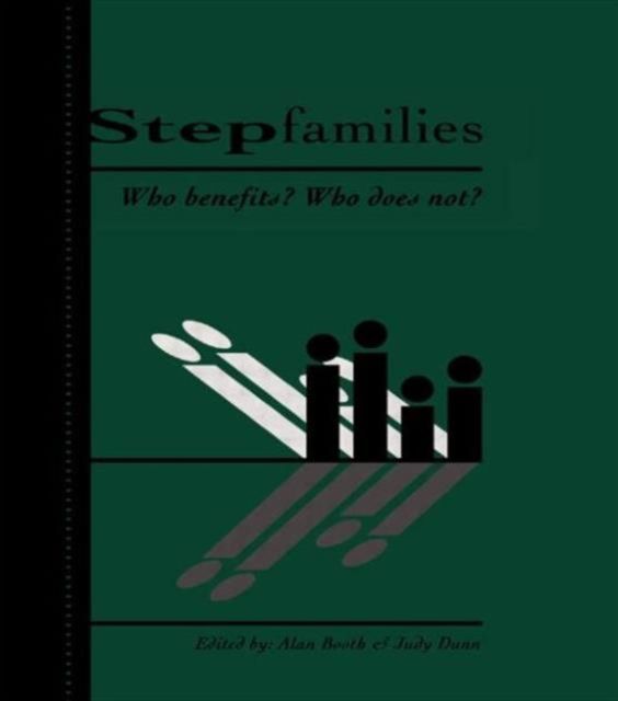 Stepfamilies : Who Benefits? Who Does Not?