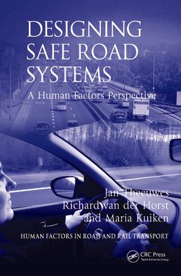 Designing Safe Road Systems : A Human Factors Perspective