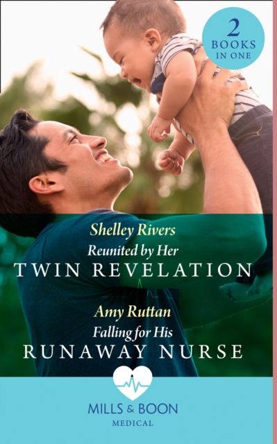 Reunited By Her Twin Revelation / Falling For His Runaway Nurse : Reunited by Her Twin Revelation / Falling for His Runaway Nurse