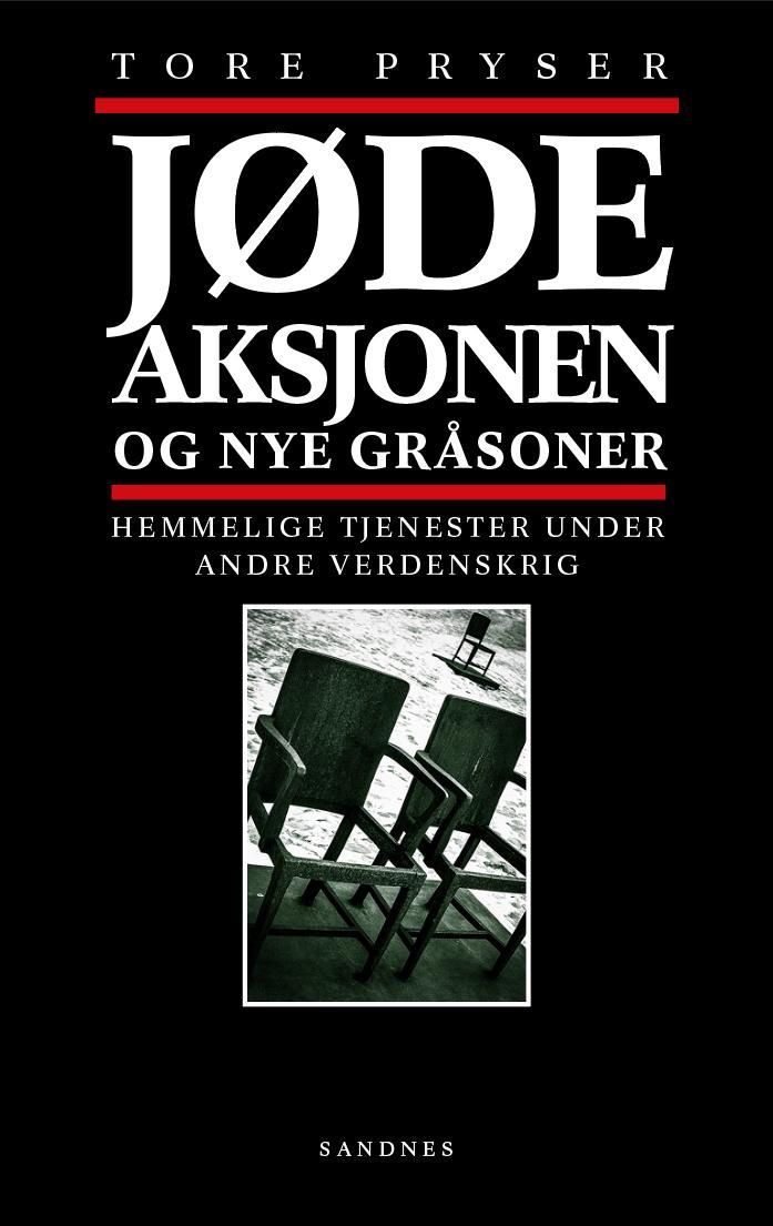 Jødeaksjonen - og nye gråsoner : hemmelige tjenester under andre verdenskrig