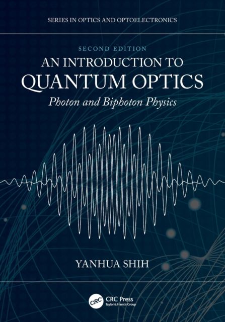 An Introduction to Quantum Optics : Photon and Biphoton Physics