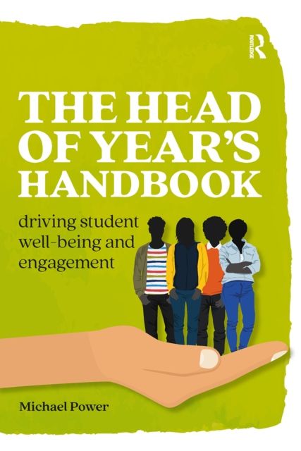 The Head of Year’s Handbook : Driving Student Well-being and Engagement