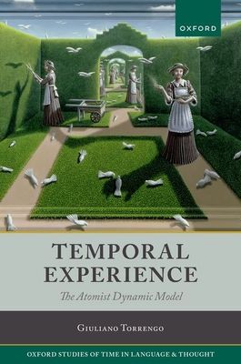 Temporal Experience : The Atomist Dynamic Model