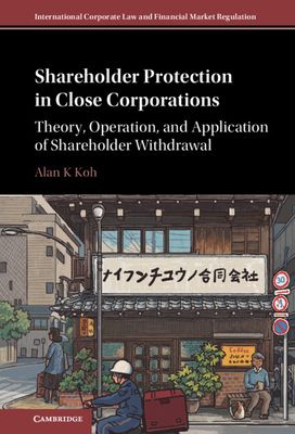 Shareholder Protection in Close Corporations : Theory, Operation, and Application of Shareholder Withdrawal