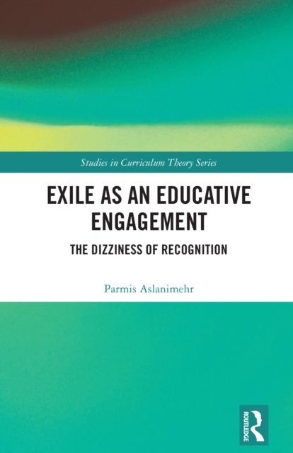 Exile as an Educative Engagement : The Dizziness of Recognition