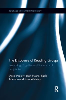 The Discourse of Reading Groups : Integrating Cognitive and Sociocultural Perspectives
