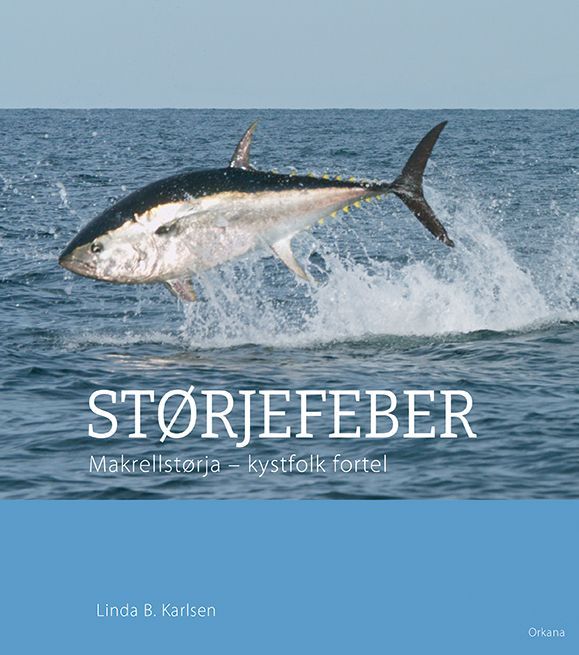 Størjefeber : makrellstørja - kystfolk fortel