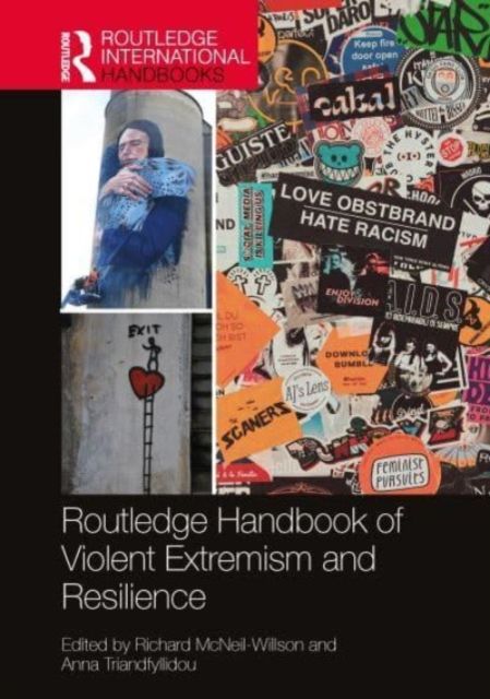 Routledge Handbook of Violent Extremism and Resilience