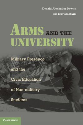 Arms and the University : Military Presence and the Civic Education of Non-Military Students