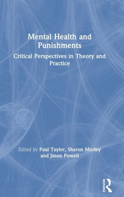 Mental Health and Punishments : Critical Perspectives in Theory and Practice