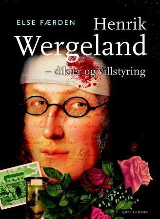 Henrik Wergeland : dikter og villstyring