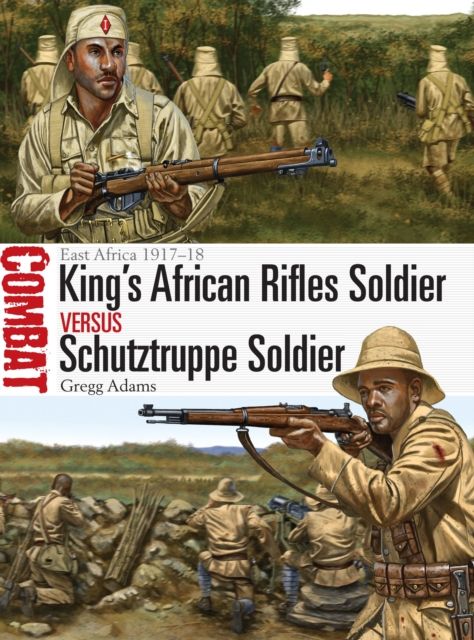 King's African Rifles Soldier vs Schutztruppe Soldier : East Africa 1917–18