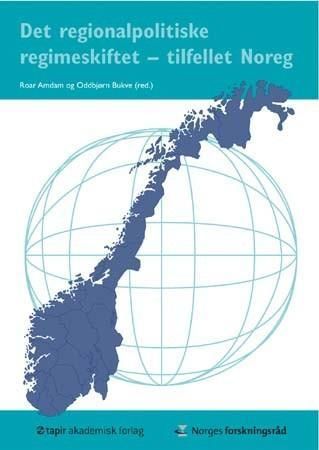 Det Regionalpolitiske regimeskiftet - tilfellet Noreg