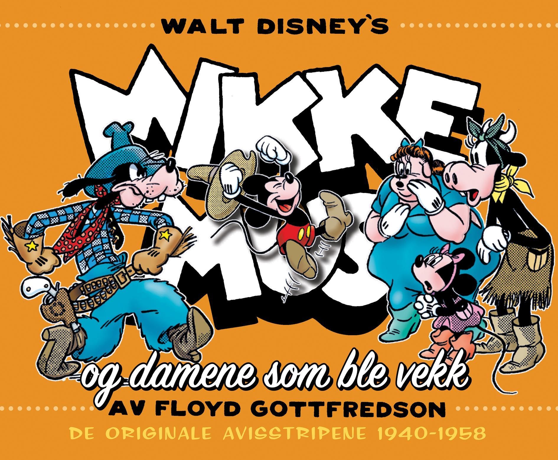 Mikke Mus og damene som ble vekk : de originale avisstripene fra 1940-1958