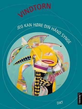 Jeg kan høre din hånd synge : dikt
