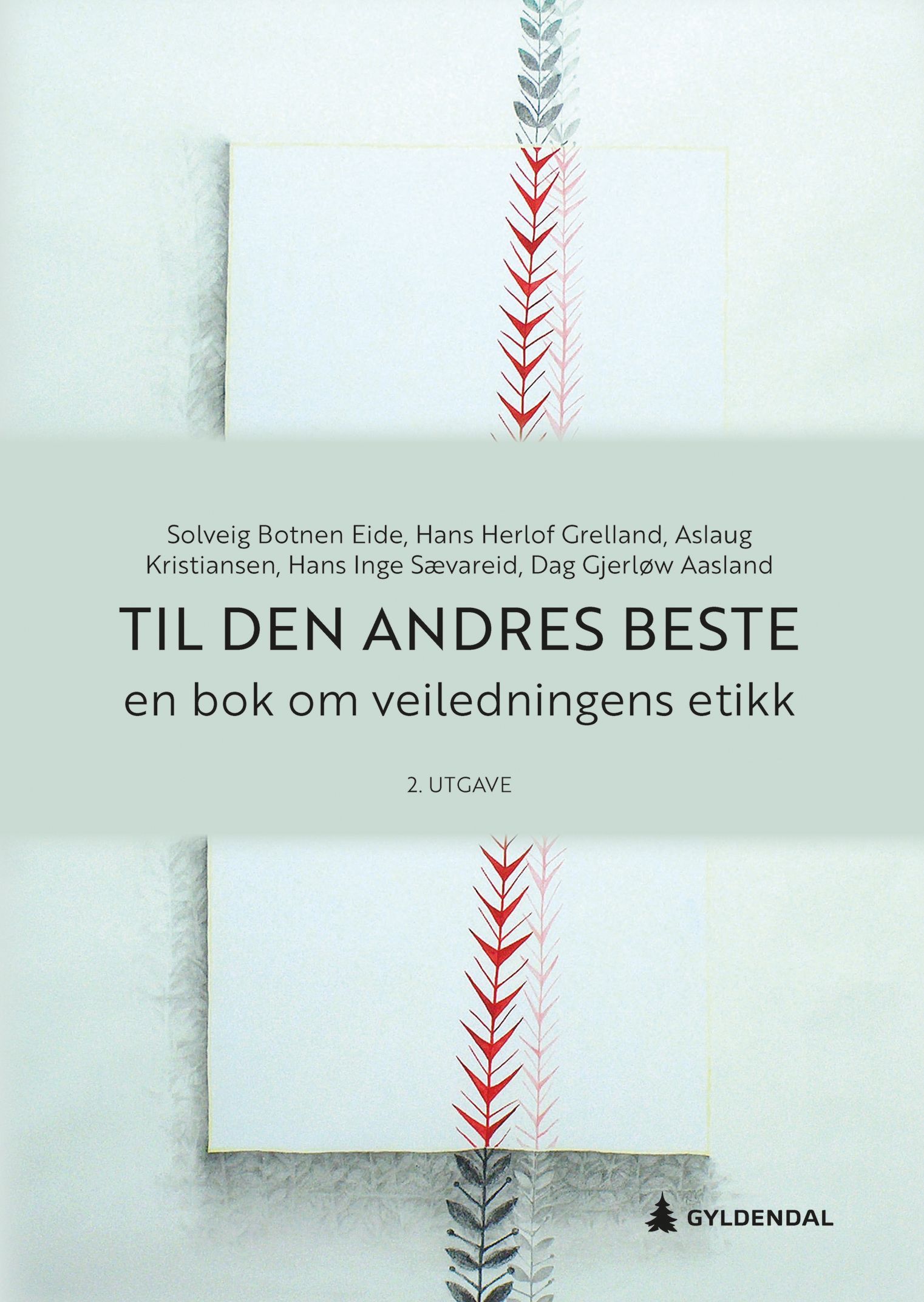 Til den andres beste : en bok om veiledningens etikk