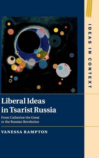 Forsidebilde av Liberal Ideas in Tsarist Russia : From Catherine the Great to the Russian Revolution