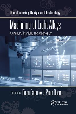 Machining of Light Alloys : Aluminum, Titanium, and Magnesium