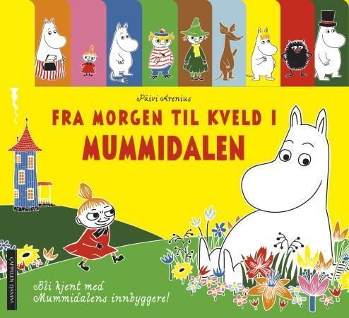 Fra morgen til kveld i Mummidalen : bli kjent med Mummidalens innbyggere!