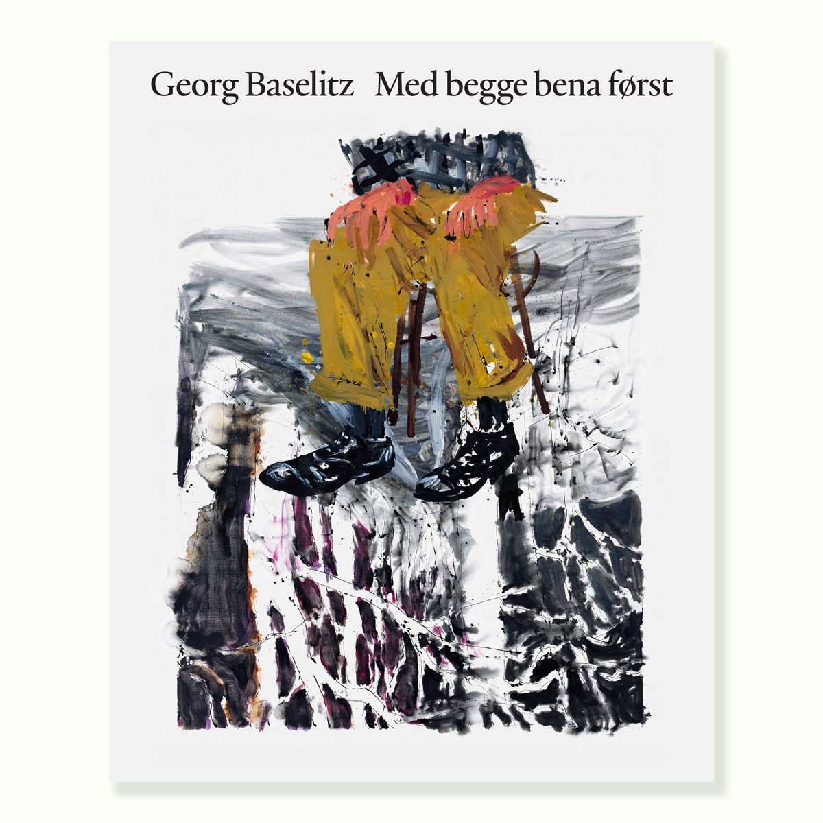 Georg Baselitz : med begge bena først