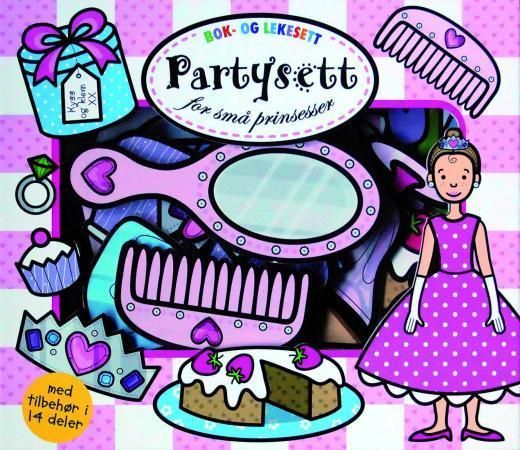 Partysett for små prinsesser : med tilbehør i 14 deler