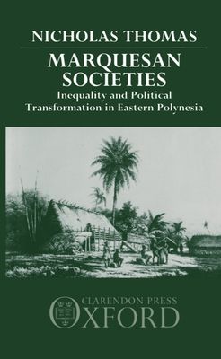 Marquesan Societies : Inequality and Political Transformation in Eastern Polynesia
