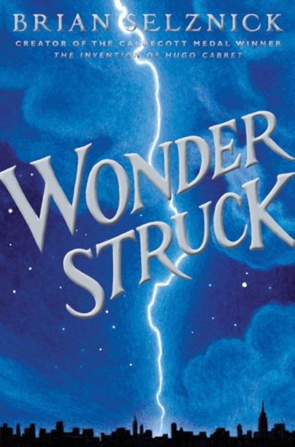 Wonderstruck : a novel in words and pictures