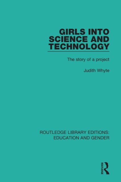 Girls into Science and Technology : The Story of a Project