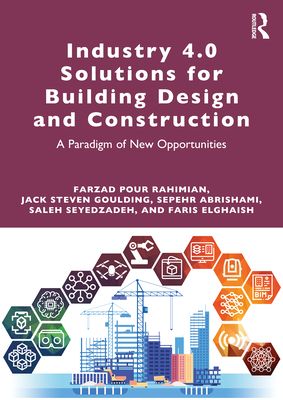 Industry 4.0 Solutions for Building Design and Construction : A Paradigm of New Opportunities