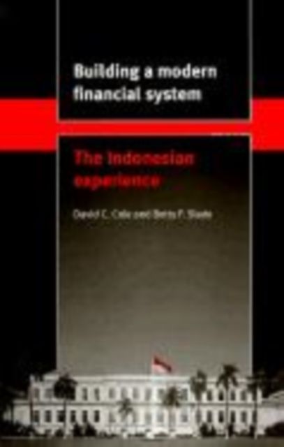 Building a Modern Financial System : The Indonesian Experience