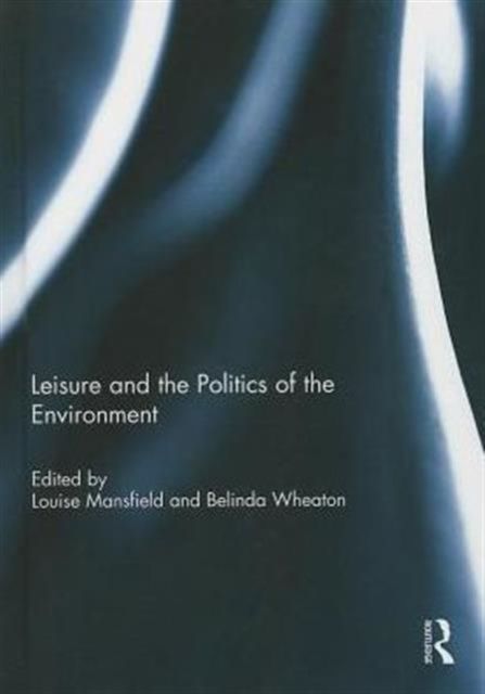 Leisure and the Politics of the Environment