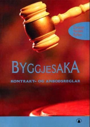 Byggjesaka : kontrakt- og anbodsreglar