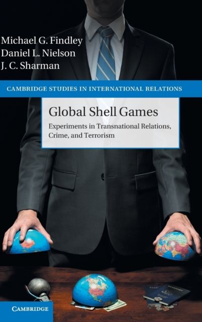 Global Shell Games : Experiments in Transnational Relations, Crime, and Terrorism