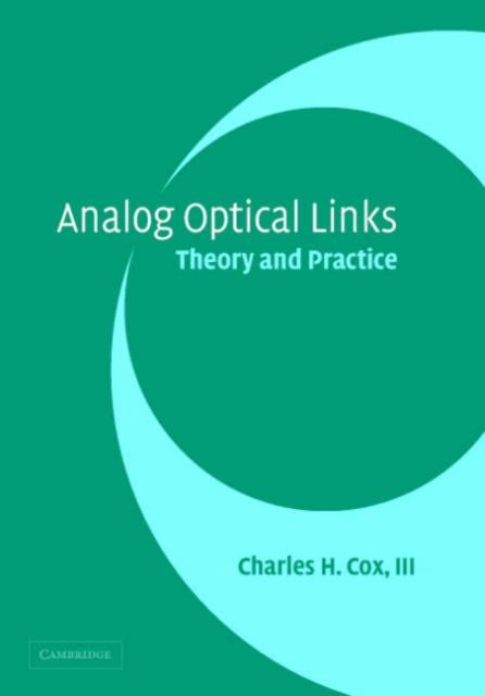 Analog Optical Links : Theory and Practice